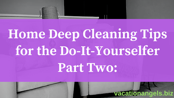 7 Home Deep Cleaning Tips Laguna Beach & Mission Viejo
