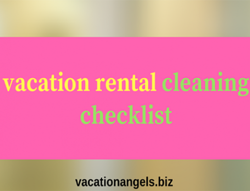 The Vacation Angels’ Vacation Rental Cleaning Checklist
